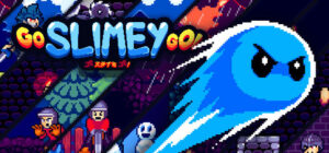 Go Slimey go!