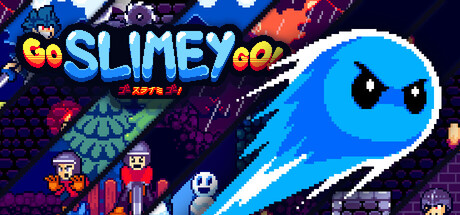 Go Slimey go!